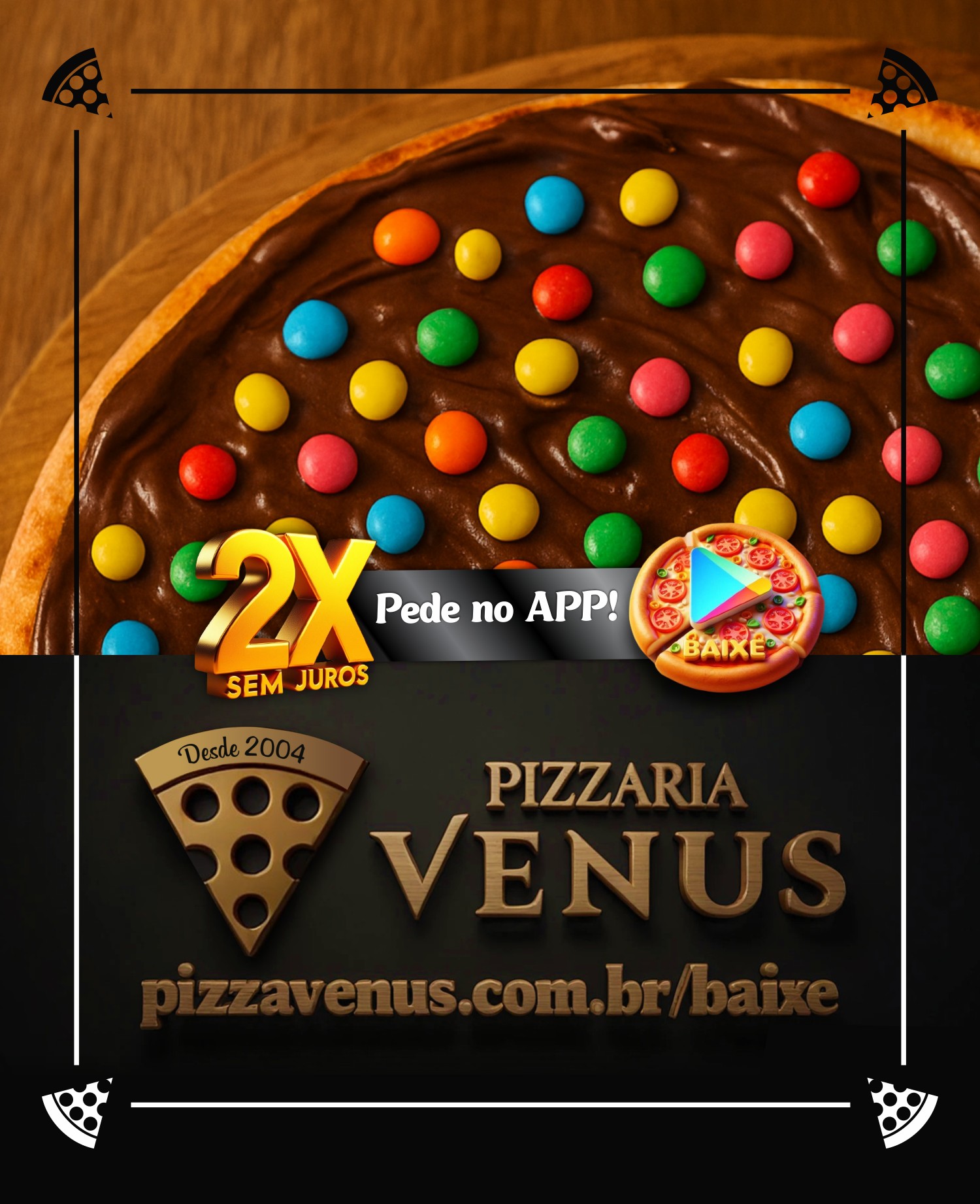 Pizza Vênus — 🍫🎉 EXPLOSãO DE SABOR COM A