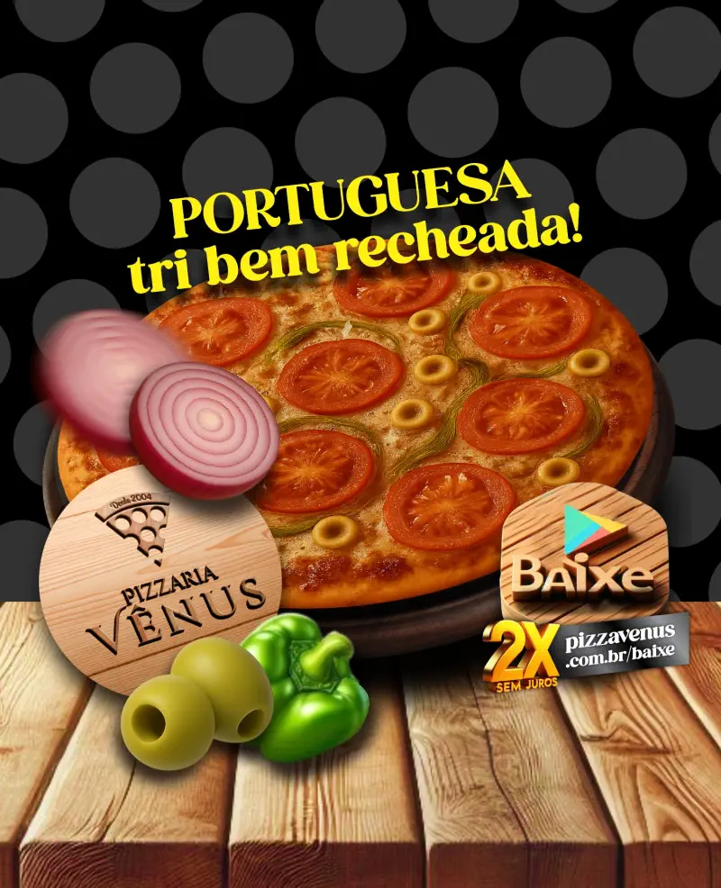 Pizza Vênus — 🍕🤣 PORTUGUESA TRI BEM RECHEADA! UMA