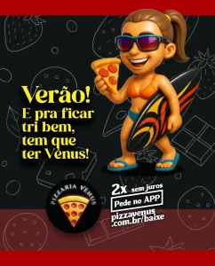 🍕 VERÃO! E pra ficar tri bem, tem que ter Vênus! 🍕🌞