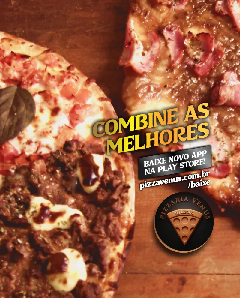 Pizza Vênus — 🍕✨ COMBINE AS MELHORES. ✨🍕